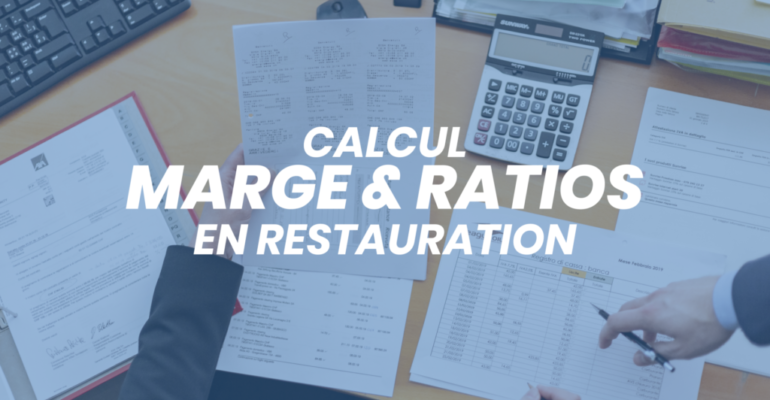 Restauration : calcul de la marge et des ratios
