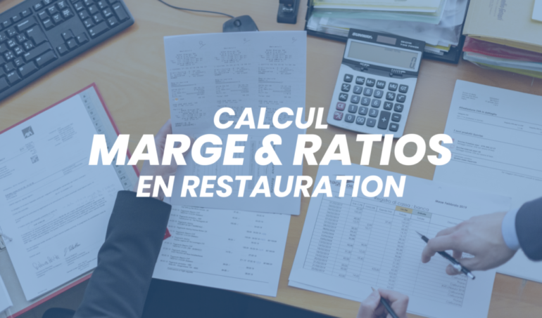 Restauration : calcul de la marge et des ratios